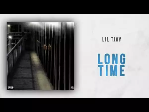 Lil Tjay - Long Time